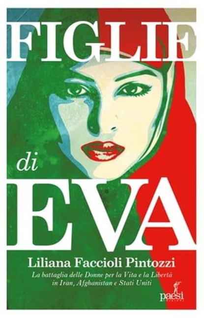 Figlie di Eva, Liliana Faccioli Pintozzi - Ebook - 9791255410584