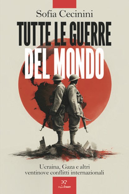 Tutte le guerre del mondo, Sofia Cecinini - Ebook - 9791255431381
