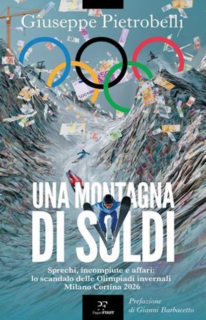 Una montagna di soldi, Giuseppe Pietrobelli - Ebook - 9791255431473