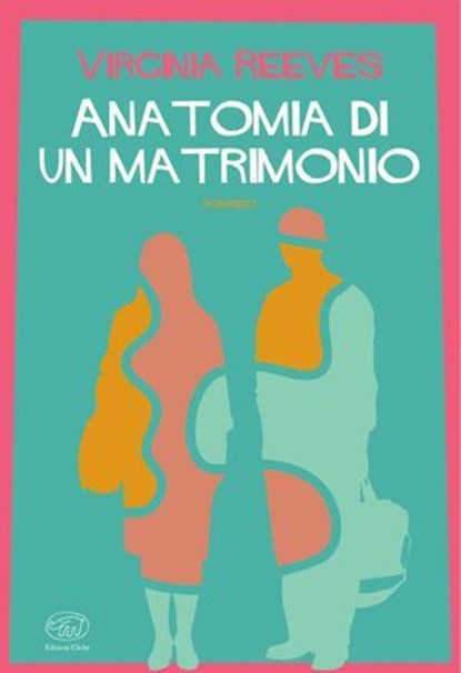 Anatomia di un matrimonio, Virginia Reeves - Ebook - 9791255510321