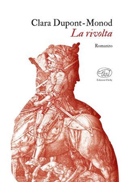 La rivolta, Clara Dupont-Monod - Ebook - 9791255510697
