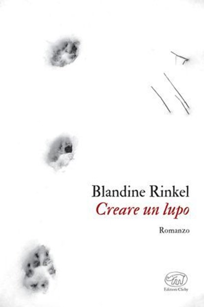 Creare un lupo, Blandine Rinkel - Ebook - 9791255511458