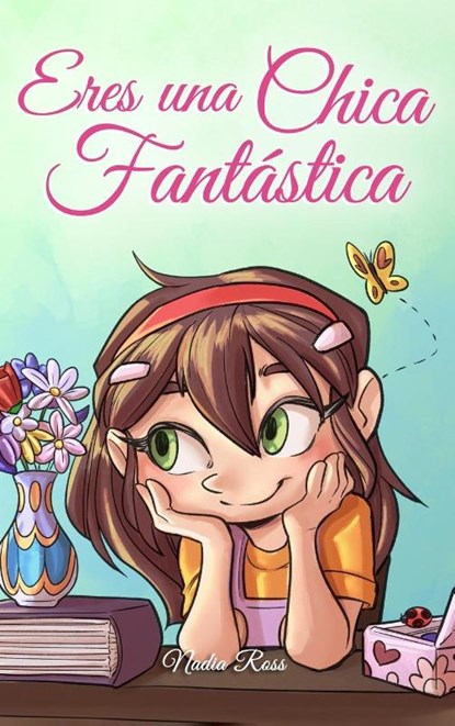 Eres una Chica Fantástica, Nadia Ross ; Special Art Stories - Gebonden - 9791255530787