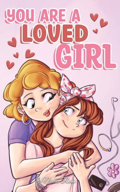 You are a Loved Girl, Nadia Ross ; Special Art Stories - Gebonden - 9791255530961