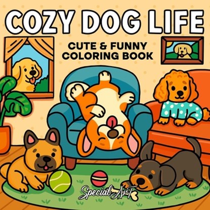 Cozy Dog Life: A Delightful and Easy Coloring Book of Playful Pups and Relaxing Moments, Special Art - Paperback - 9791255532910