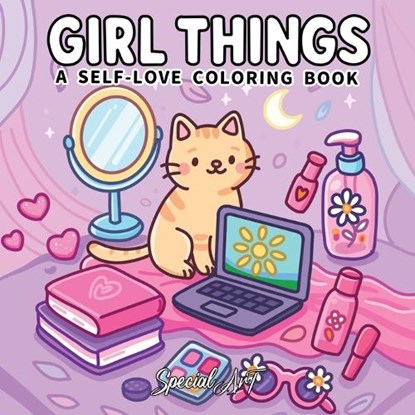 Girl Things: A Coloring Book for Adults and Teens Featuring Self-Love Rituals, Beauty Accessories and Cozy Lifestyle Scenes, Special Art - Paperback - 9791255534662