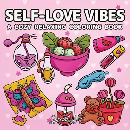 Self-Loves Vibes: A Coloring Book for Adults and Teens with Self-Care Routines, Cute Girls Accessories and Relaxing Hygge Moments, Special Art - Paperback - 9791255534716