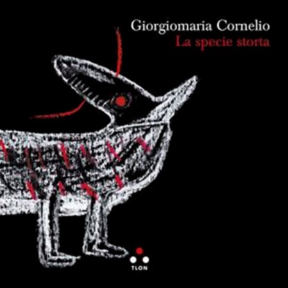 La specie storta, Giorgiomaria Cornelio - Ebook - 9791255540045