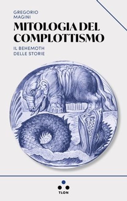 Mitologia del complottismo, Gregorio Magini - Ebook - 9791255540595