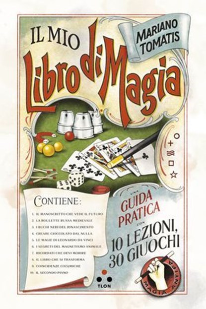 Il mio libro di magia, Mariano Tomatis - Ebook - 9791255540991