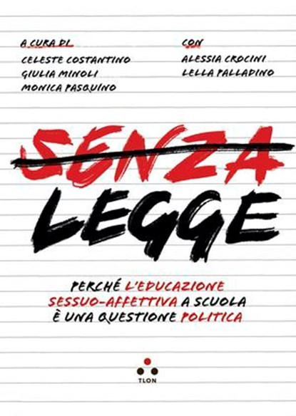 Senza legge, Celeste Costantino ; Giulia Minoli ; Monica Pasquino - Ebook - 9791255541431