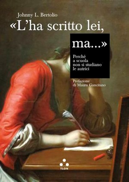 «L'ha scritto lei, ma...», Johnny L. Bertolio ; Maura Gancitano - Ebook - 9791255541684