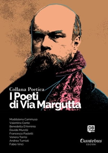 Collana Poetica I Poeti di Via Margutta vol. 122, Maddalena Cammuso ; Valentina Conte ; Benedetta D'Arminio ; Davide Murzilli ; Francesco Paoletti ; Venera Torrisi ; Andrea Tumiati ; Fabio Vinci - Ebook - 9791255581376