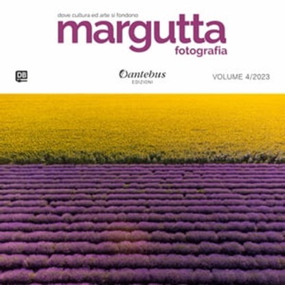 Mostra di Fotografia Margutta vol.4/2023, Irene Barbarino ; Marilena Belfiore ; Maria Rosaria Bellisario ; Andrea Emiliana Boggio ; Marco Bressi ; Davide Caselli ; Rebecca Corà ; Simone Francioli ; Bianca Gori ; Dario Isoli ; Rosalba Mannocchi ; Massimiliano Martorana ; Bujtina Masati ; Justin Ne - Ebook - 9791255581895