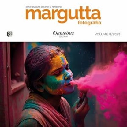 Mostra di Fotografia Margutta vol. 8/2023, Luca Maiello ; Roberta Caiazzo ; Yadviga Albrekht ; Daniela Alessi ; Anna Donatella Baudanza ; Nicola Bertagni ; Cristina Capellino ; Marika De Masi ; Efphoto ; Domenico Galati ; Maria Serena Giannetta ; Nataliya Kharchenko ; Giampiero Marchiò ; Milena Ma - Ebook - 9791255584292