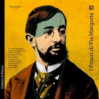 Collana di Pittura I Pittori di Via Margutta vol. 5, Giovanna Bosu Bissiri ; Diego Yovanny Caicedo ; Stefano Carulli ; Gaia Maria Furnari ; Dennis Randi ; Cristina Stringhini ; Benedetta Tocco ; Teresa Volpe ; Anghy Wolf ; Giorgio Ruffa - Ebook - 9791255584537