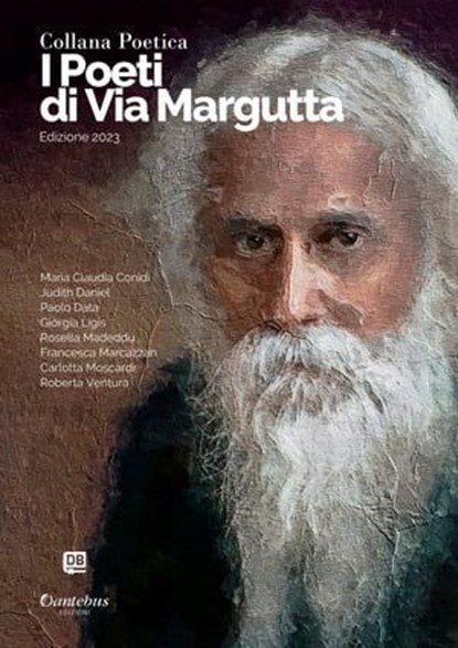 Collana Poetica I Poeti di Via Margutta vol. 42 - Edizione 2023, Maria Claudia Conidi ; Tesfye Judith Daniel ; Paolo Data ; Giorgia Ligis ; Rosella Madeddu ; Francesca Marcazzan ; Carlotta Moscardi ; Roberta Ventura - Ebook - 9791255585046
