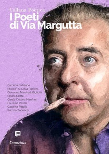 Collana Poetica I Poeti di Via Margutta vol. 76 - Edizione 2023, Carolina Soccorsa Catalano ; Mario Filippo Giuseppe Della Paolera ; Giovanna Manfredi Gigliotti ; Chiara Maffei ; Faustina Pavan ; Caterina Pittalis ; Patrizia Tedeschi ; Gisele Cristina Manfrini - Ebook - 9791255586500