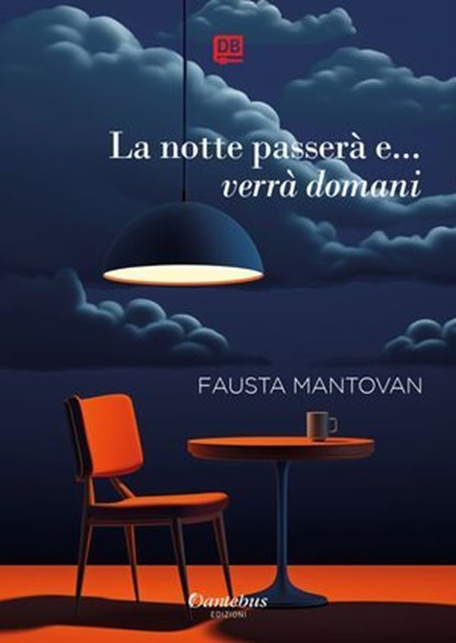 La notte passerà e… verrà domani, Fausta Mantovan - Ebook - 9791255586883
