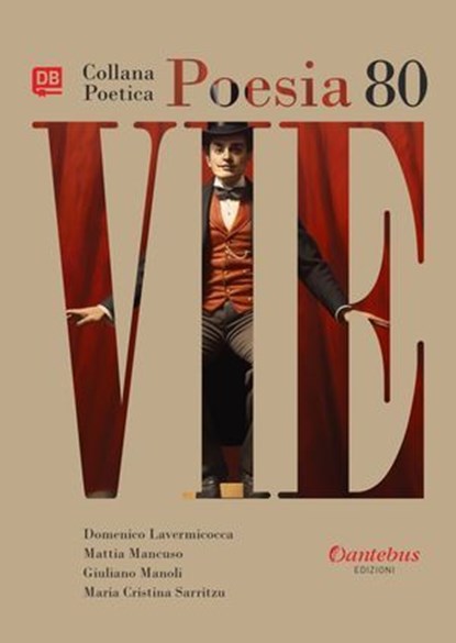Collana Poetica Vie vol. 80, Domenico Lavermicocca ; Mattia Mancuso ; Giuliano Manoli ; Maria Cristina Sarritzu - Ebook - 9791255588498
