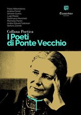 Collana Poetica I Poeti di Ponte Vecchio vol. 27 - Paolo Abbondanza ; Andrea Ferrari ; Simone Guerra ; Luigi Maiale ; Gianmarco Marchetti ; Marinella Parrini ; Andrei Eduard Tudurean ; Stefano Zanetti - 9791255588979
