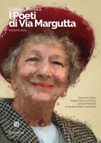 Collana Poetica I Poeti di Via Margutta vol. 4 - Edizione 2024, Giovanni Carlin ; Angela Nunzia D'Urso ; Cecilia Marinelli ; Ambretta Maria Vecchietti - Ebook - 9791255588993