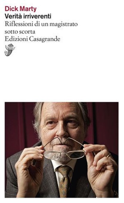 Verità irriverenti, Dick Marty - Ebook - 9791255590798