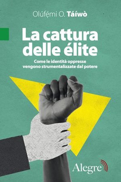 La cattura delle élite, Olúfẹ́mi O. Táíwò - Ebook - 9791255600213