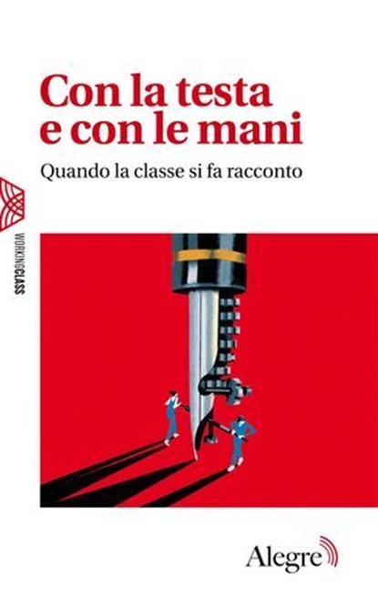 Con la testa e con le mani, Aa. Vv. ; Maurizio Landini - Ebook - 9791255600565