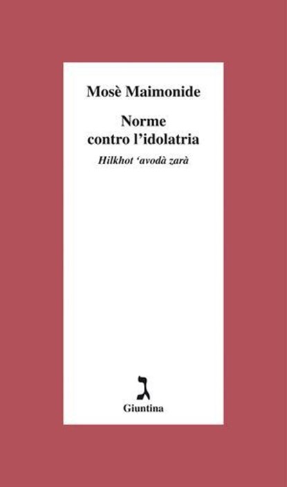 Norme contro l'idolatria, Mosè Maimonide ; Shemuel Riccardo Di Segni - Ebook - 9791255690658