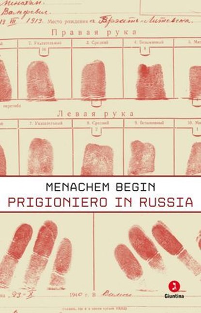 Prigioniero in Russia, Begin Menachem ; Massimo Longo Adorno - Ebook - 9791255690856