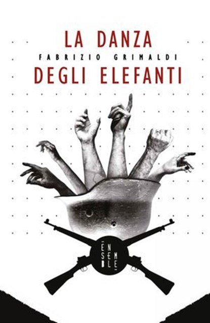 La danza degli elefanti, Fabrizio Grimaldi - Ebook - 9791255711506