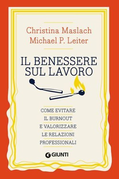 Il benessere sul lavoro, Christina Maslach ; Michael Leiter - Ebook - 9791255740094