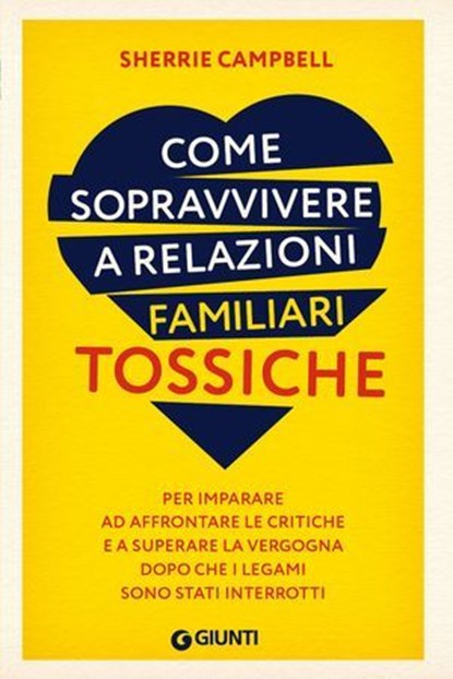 Come sopravvivere a relazioni familiari tossiche, Sherrie Campbell - Ebook - 9791255740650