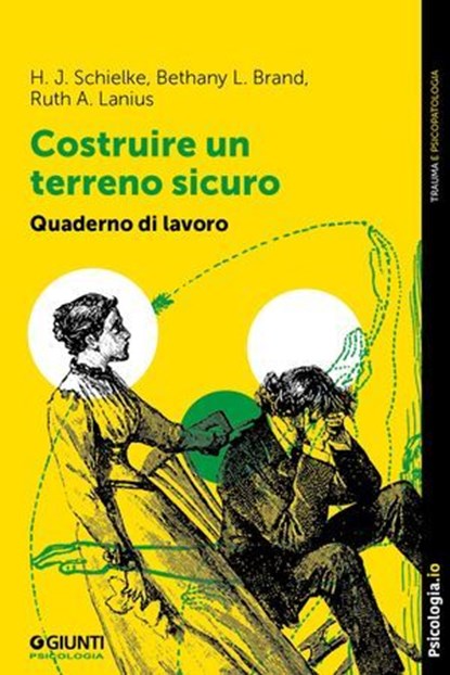 Costruire un terreno sicuro, Hugo Schielke ; Bethany Brand ; Ruth Lanius - Ebook - 9791255740858