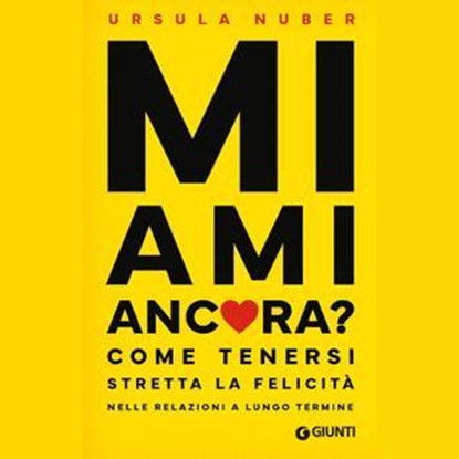 Mi ami ancora?, Ursula Nuber - Ebook - 9791255741312