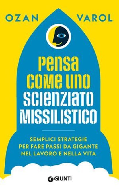 Pensa come uno scienziato missilistico, Ozan Varol - Ebook - 9791255741381