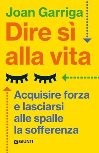 Dire sì alla vita, Joan Garriga - Ebook - 9791255741480