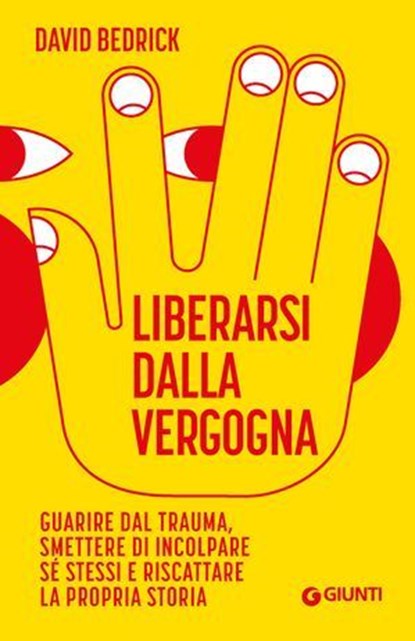 Liberarsi dalla vergogna, David Bedrick - Ebook - 9791255741572