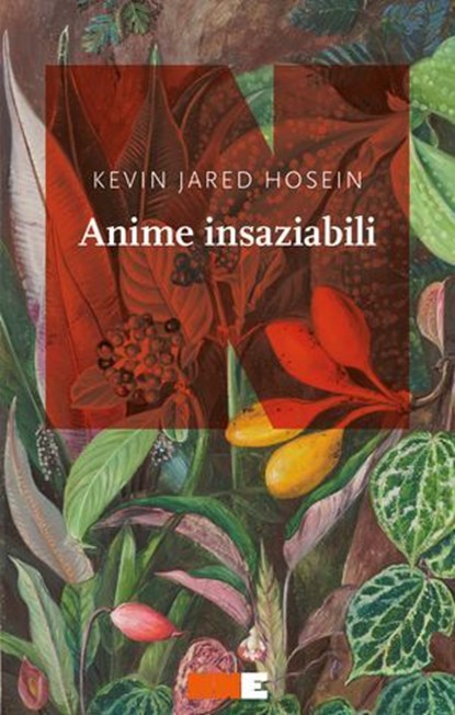 Anime insaziabili, Kevin Jared Hosein - Ebook - 9791255750406