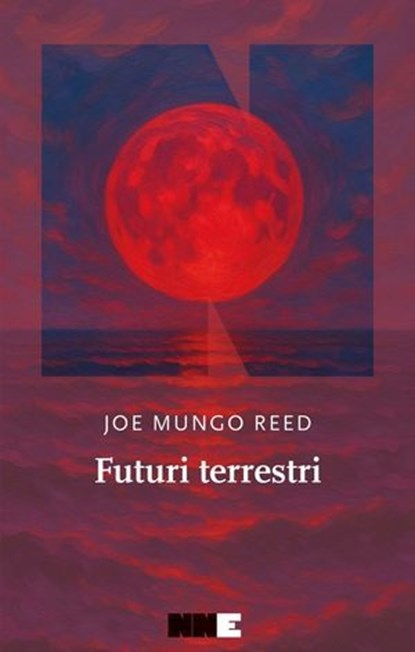 Futuri terrestri, Joe Mungo Reed - Ebook - 9791255751328