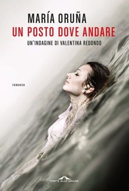 Un posto dove andare, María Oruña - Ebook - 9791255820468