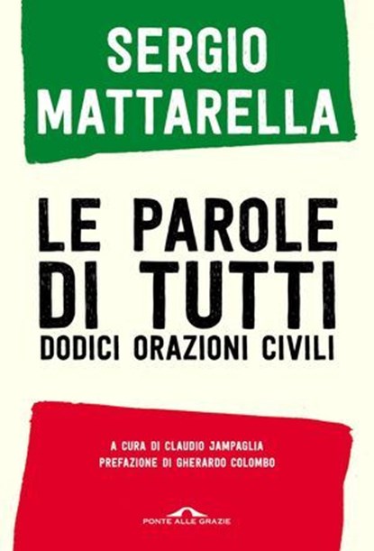 Le parole di tutti, Sergio Mattarella ; Claudio Jampaglia ; Gherardo Colombo - Ebook - 9791255820710