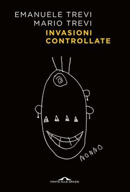 Invasioni controllate, Emanuele Trevi ; Mario Trevi - Ebook - 9791255821205