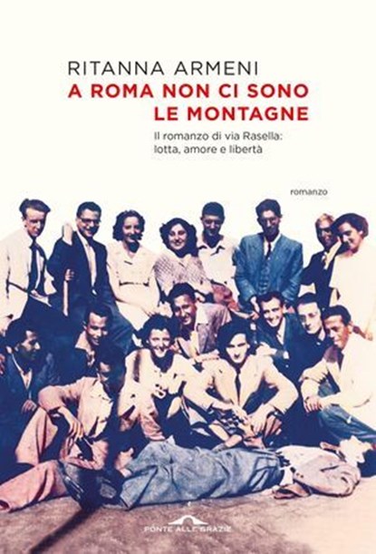 A Roma non ci sono le montagne, Ritanna Armeni - Ebook - 9791255821618
