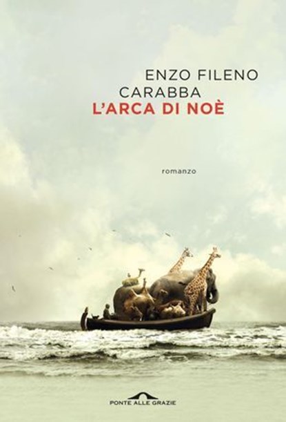 L'arca di Noè, Enzo Fileno Carabba - Ebook - 9791255821847