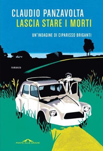 Lascia stare i morti, Claudio Panzavolta - Ebook - 9791255821892