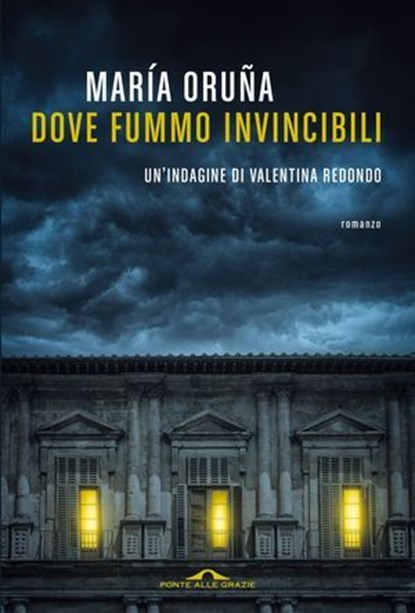 Dove fummo invincibili, María Oruña - Ebook - 9791255822394