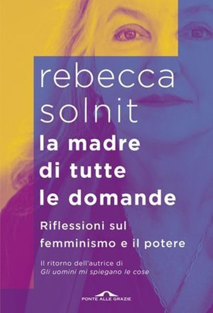 La madre di tutte le domande, Rebecca Solnit - Ebook - 9791255823056