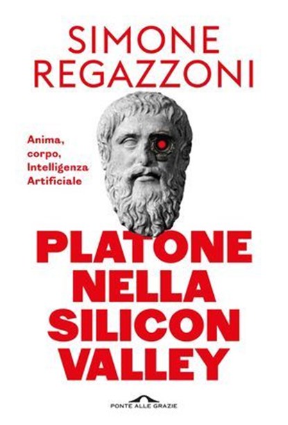 Platone nella Silicon Valley, Simone Regazzoni - Ebook - 9791255823131
